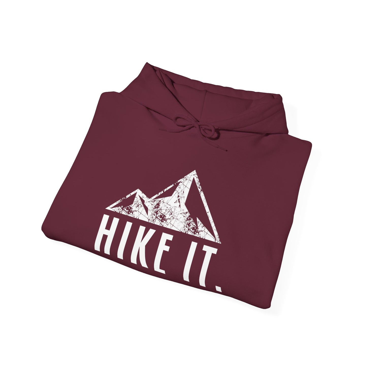 HIKE IT. Hooded Sweatshirt